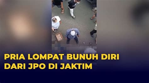 Pria Paruh Baya Ditemukan Tewas Usai Melompat Dari JPO Di Ciracas YouTube