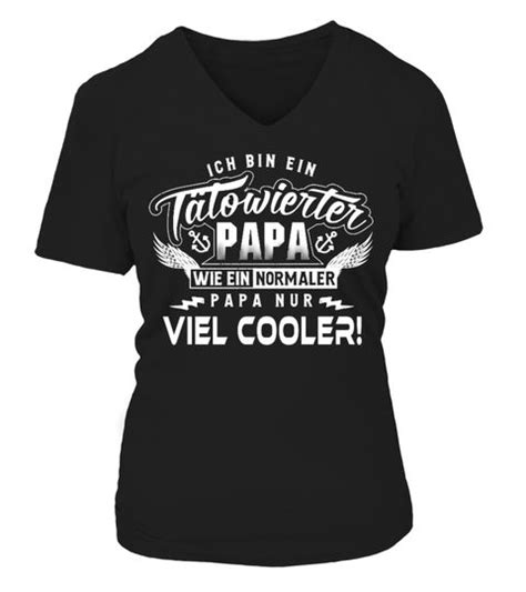 Ich Bin Ein Tatowierter Papa Wie Ein Normaler Papa Nut Viel Cooler T