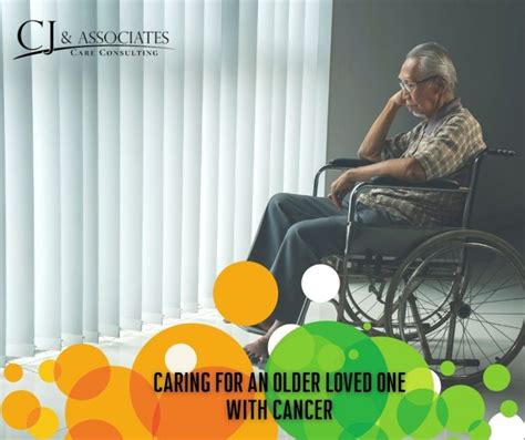 Cj And Associates Caring For An Older Loved One With Cancer