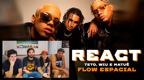 React Teto Wiu Matuê Flow Espacial 👽🔥 Reagindo Youtube