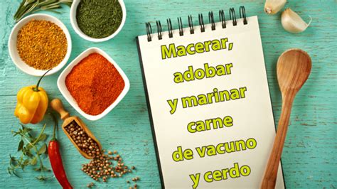 Macerar Adobar Y Marinar Carne Diferencias E Ideas Para Carne Grupo