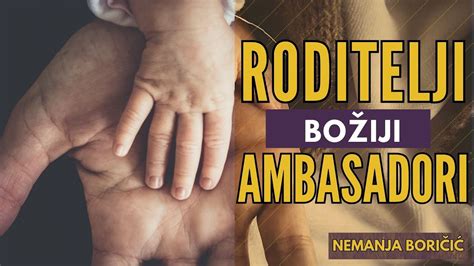 Roditelji kao ambasadori Božiji u životu svoje dece Nemanja Boričić