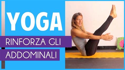 Yoga Per Rinforzare Gli Addominali Youtube