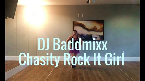 Dj Baddmixx Chasity Rock It Girl Dance Fitness Warm Up Youtube