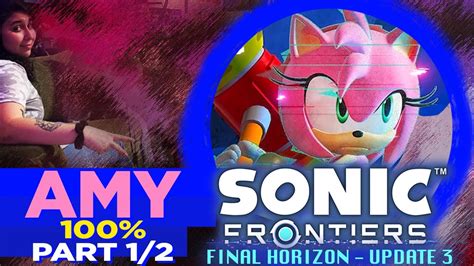 Amy Rose THE FINAL HORIZON Update Full 100 Walkthrough Sonic