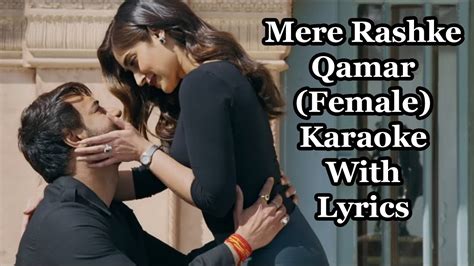 Mere Rashke Qamar Female Karaoke With Lyrics Baadshaho Tulsi Kumar