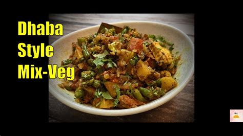 Dhaba Style Mix Veg How To Make Mix Veg