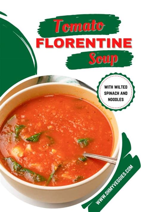 Tomato Florentine Soup Oh My Veggies Karinokada