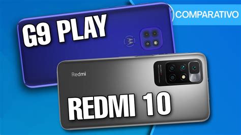 Moto G Play Vs Redmi Comparativo Youtube