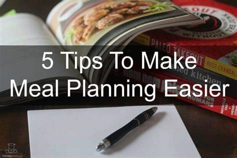 5 Tips To Make Meal Planning Easier