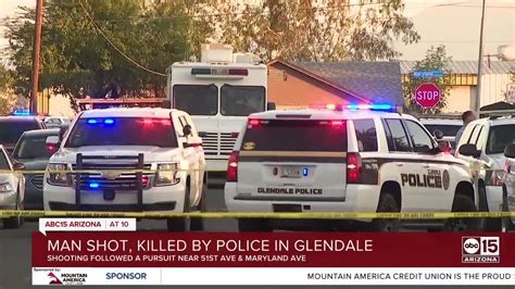 Glendale Officer Shoots Kills Man Following Pursuit Thursday Evening