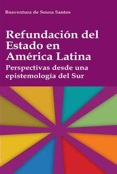 PDF Refundación del Estado en América Latina de Boaventura Do Sousa