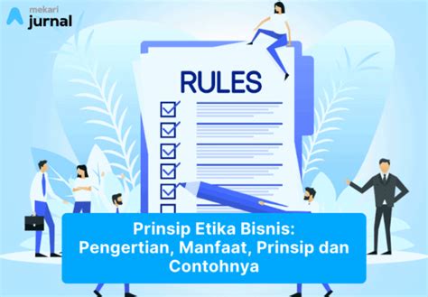 Prinsip Etika Bisnis Pengertian Manfaat Prinsip Dan Contohnya