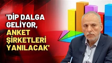 Gelecek Partili Tar K Elenk Dip Dalga Geliyor Anket Irketleri