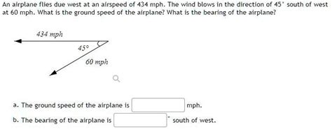 SOLVED An Airplane Flies Due West At An Airspeed Of 434 Mph The Wind