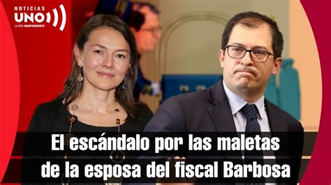 El escándalo por las maletas de la esposa del fiscal Barbosa YouTube