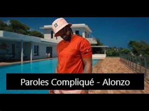 Paroles Compliqué Alonzo son officiel YouTube