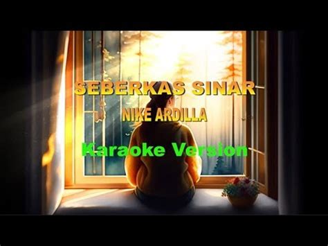 Seberkas Sinar Nike Ardilla Karaoke Nada Wanita Female Key Youtube