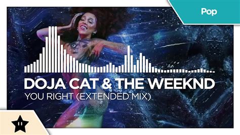 Doja Cat The Weeknd You Right Extended Mix 8K Video YouTube