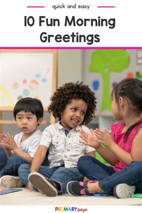 10 Fun Morning Greetings For Students Start Your Day Right Primary