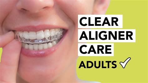 How To Care For Your Aligners For Adults Youtube