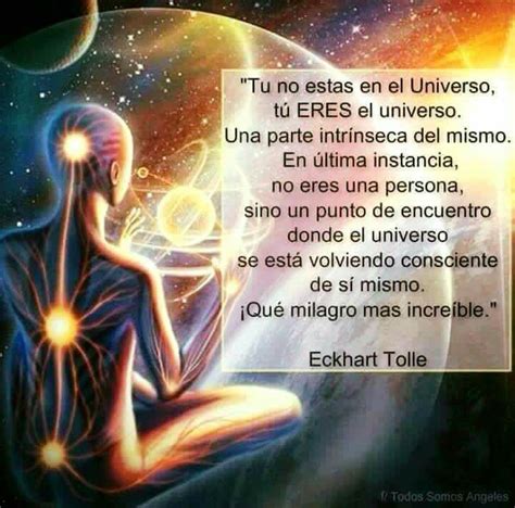 Tu Eres Universo Spiritual Awakening Quotes Awakening Quotes