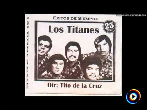 Los Titanes del Perú Lyrics Song Meanings Music Videos