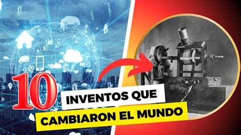 🔴lo Que No Sabías Sobre Los Grandes Inventos Que Cambiaron El Mundo🔴