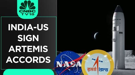 India Us Sign Artemis Accords Irso Nasa To Launch A Joint Space