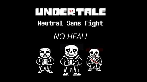 Undertale Neutral Sans Fight No Heal Easter Egg Phase 1 3 YouTube