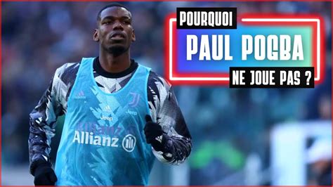 Paul Pogba pourquoi n a t il toujours pas joué un seul match depuis