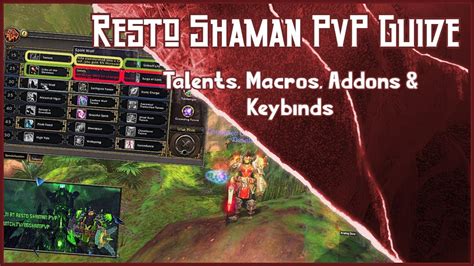 Shadowlands Resto Shaman Pvp Guide Pt 2 Talents Macros Addons And Keybinding Tips Youtube