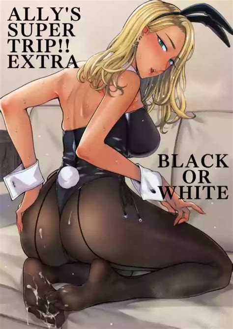 Allyhen Ally S Super Trip Extra Black Or White Nhentai Hentai