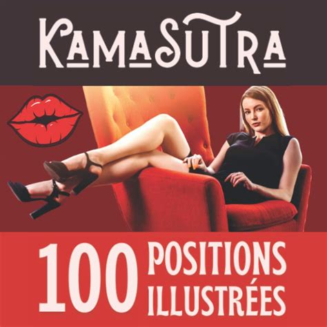 Kamasutra 100 Positions Illustrées Livre Kama Sutra Illustré Couple Et