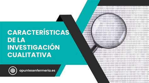 Caracter Sticas De La Investigaci N Cualitativa Apuntes Enfermer A