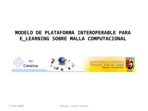 Pptx Modelo De Plataforma Interoperable Para E Learning Sobre Malla