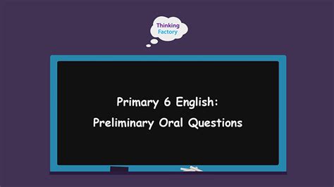 P6 Preliminary Oral Questions 2016 English Tuition Singapore