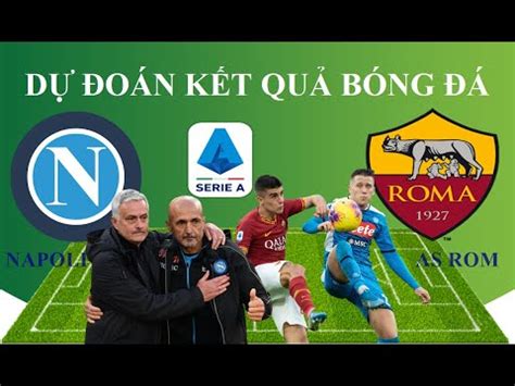 D O N K T Qu Napoli Roma I H Ng Y I V Ng Serie A