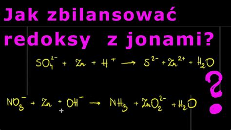 Jak zbilansować równania reakcji redoks z jonami Redoksy jonowe