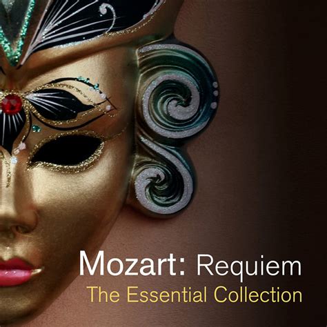 Mozart Requiem The Essential Collection Compilation By Various