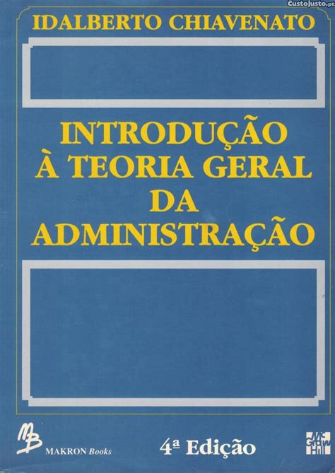 Introdu O Teoria Geral Da Administra O De Idalberto Chiavenato