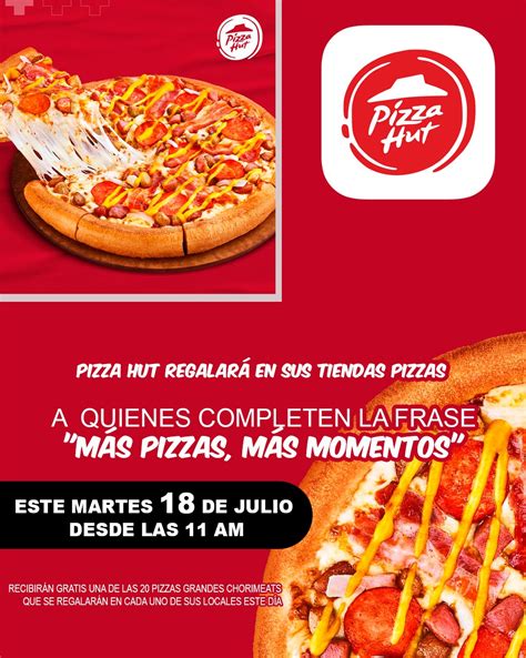 Pizza Hut Regalar Pizzas A Quienes Completen La Frase M S Pizzas M S