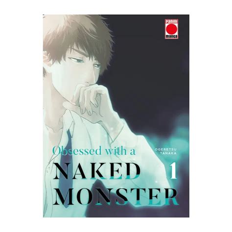Obsessed With A Naked Monster