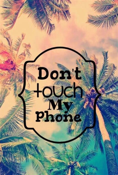 Don T Touch My Phone Hintergrund Iphone Handy Hintergrund Wallpaper