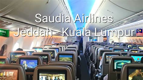 Saudia Airlines Jeddah Kuala Lumpur Flight Review 4K YouTube