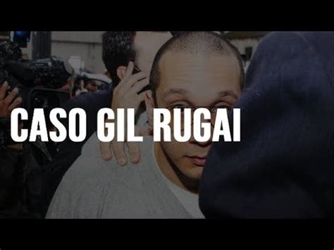 CASO GIL RUGAI YouTube