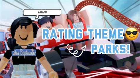 Rating Roblox Theme Parks Youtube