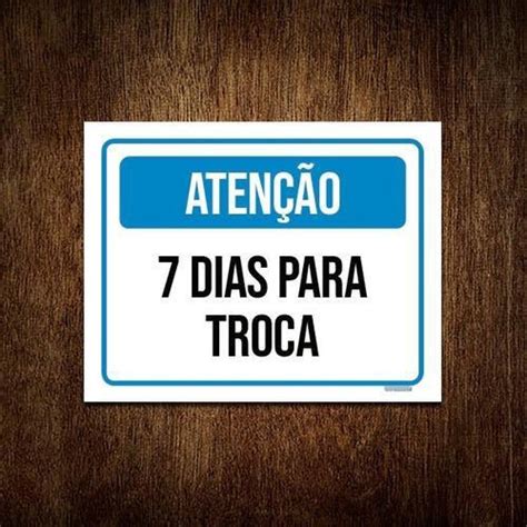 Kit 3 Placa Sinalização Atenção 7 Dias Para Troca no Shoptime