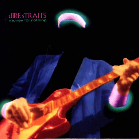 Money For Nothing Dire Straits SensCritique