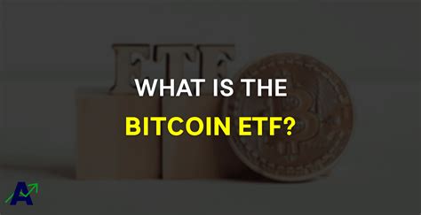 What Is Bitcoin Etf Exploring The Benefits Risks And Market Impact